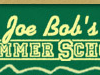 Joe Bob's Summer School